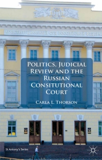 politics judicial review and the russian constitutional court 1st edition c. thorson 0230298729, 9780230298729