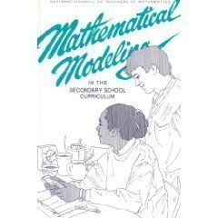 matematial modelin mathematical modeling in the secondary school curriculum 1st edition frank swetz, j. s.