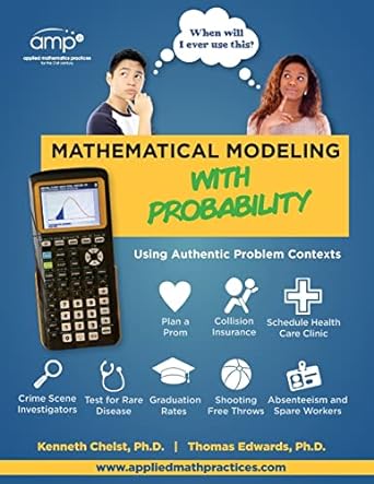 mathematical modeling with probability using authentic problem contexts 2nd edition dr. kenneth r. chelst,