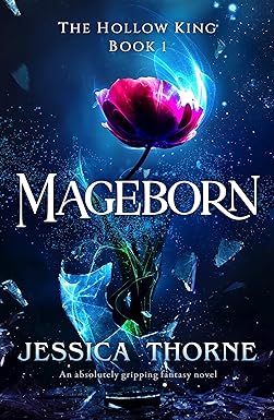 mageborn an absolutely gripping fantasy novel  jessica thorne b0bts54638