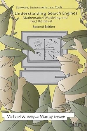 understanding search engines mathematical modeling and text retrieval 2nd edition michael w. berry, murray