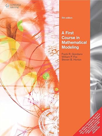 a first course in mathematical modeling 5th edition fox giordano edition 8131529177, 978-8131529171