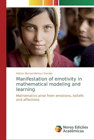 manifestation of emotivity in mathematical modeling and learning mathematics arise from emotions beliefs and
