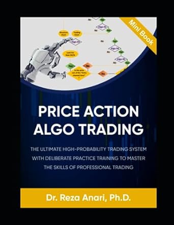 price action algo trading the ultimate high probability trading system with deliberate practice training to