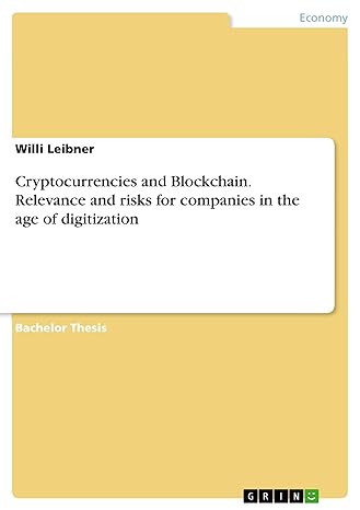cryptocurrencies and blockchain relevance and risks for companies in the age of digitization 1st edition