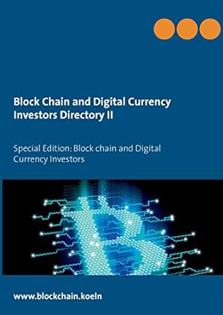 block chain and digital currency investors directory ii block chain and digital currency investors 1st