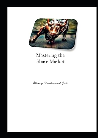 mastering the share market 1st edition mr abhinaya narendraprasad joshi 979-8852851505