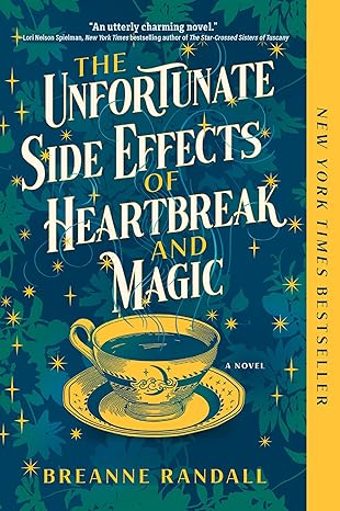 the unfortunate side effects of heartbreak and magic a novel  breanne randall 1639105735, 978-1639105731