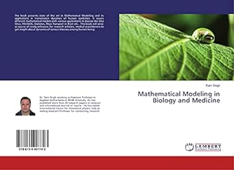 mathematical modeling in biology and medicine 1st edition ram singh 613490774x, 978-6134907743