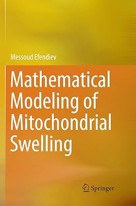 mathematical modeling of mitochondrial swelling 1st edition messoud efendiev 3030075672, 978-3030075675