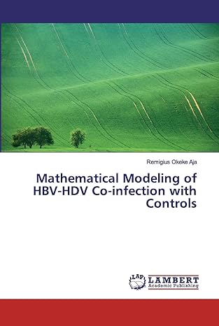mathematical modeling of hbv hdv co infection with controls 1st edition remigius okeke aja 6200315426,