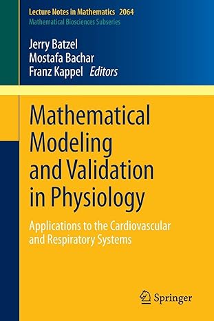 mathematical modeling and validation in physiology applications to the cardiovascular and respiratory systems