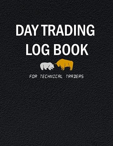 day trading log book for technical traders day trade strategy planner and trading journal log for technical