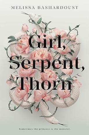girl serpent thorn  melissa bashardoust 1250196167, 978-1250196163