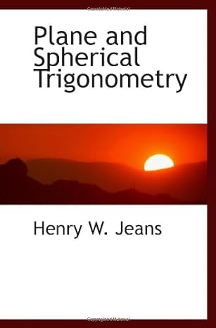 plane and spherical trigonometry 1st edition henry w jeans 1103199323, 978-1103199327