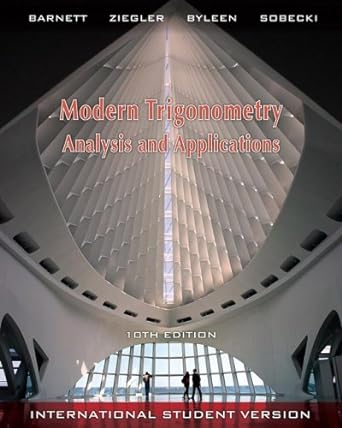 modern trigonometry analysis and applications international student edition raymond a barnett, michael r