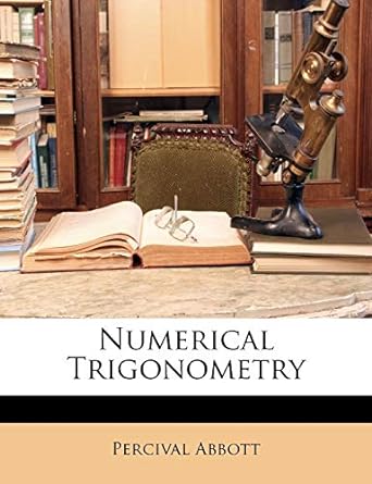 numerical trigonometry 1st edition percival abbott 1146497229, 978-1146497220