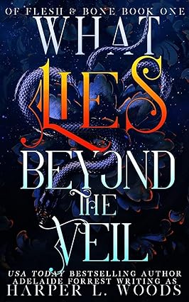 what lies beyond the veil  harper l. woods, adelaide forrest 0578374005