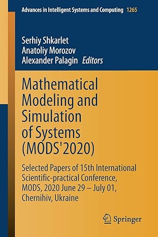 mathematical modeling and simulation of systems selected papers of 15th international scientific practical