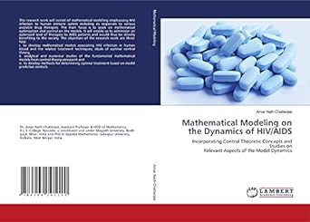 Mathematical Modeling On The Dynamics Of HIV/AIDS Incorporating Control Theoretic Concepts And Studies OnRelevant Aspects Of The Model Dynamics