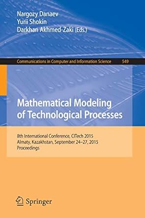 mathematical modeling of technological processes 8th international conference citech 2015 almaty kazakhstan