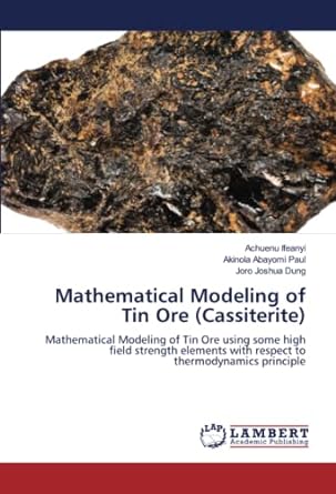 mathematical modeling of tin ore mathematical modeling of tin ore using some high field strength elements