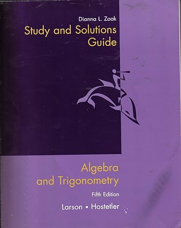 study and solutions guide for algebra and trigonometry 5th edition dianna l. zook 0618072632, 978-0618072637
