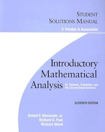 mathematical analysis for business economics and the life and social sciences student solutions manual 11th