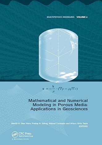 mathematical and numerical modeling in porous media applications in geosciences 1st edition martin a. diaz