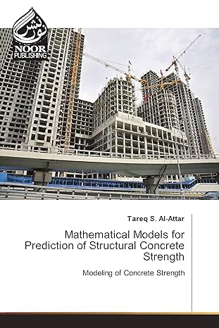 mathematical models for prediction of structural concrete strength modeling of concrete strength 1st edition