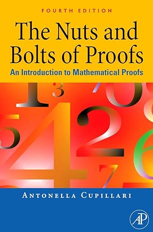 The Nuts And Bolts Of Proofs An Introduction To Mathematical Proofs