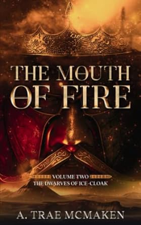 the mouth of fire  a. trae mcmaken 979-8374366969