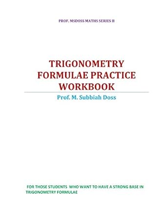 trigonometry formulae practice workbook 1st edition subbiahdoss m 1535570970, 978-1535570978