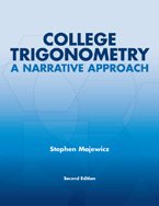 college trigonometry a narrative approach 2nd edition stephen majewicz 0536783888, 978-0536783882