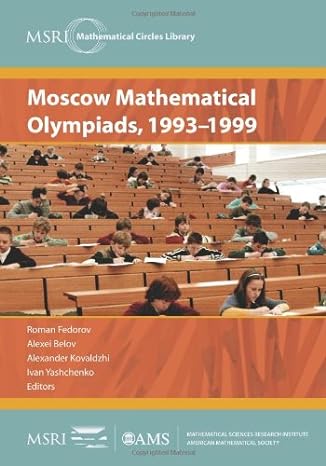 moscow mathematical olympiads 1993 1999 1st edition roman fedorov, alexei belov, alexander kovaldzhi, and
