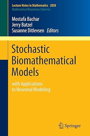 stochastic biomathematical models with applications to neuronal modeling 2013 edition mostafa bachar, jerry