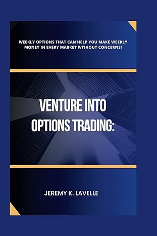venture into options trading weekly options that can help you make weekly money in every market without