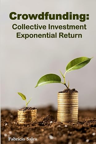 crowdfunding collective investment exponential return 1st edition fabricio sales silva 979-8859713950