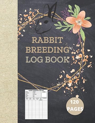 rabbit breeding log book tracker for rabbitry businesses rabbit breeding record book for keeping all rabbit