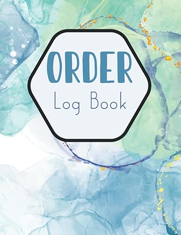 Order Log Book Book Keeping Log For Small Business Simple Sales Order Tracker Log Book To Record And Keep Track Of Your Customer Purchase Order Forms For Small Online Or Home Based Business
