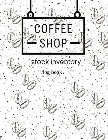 coffee shop stock inventory log book 1st edition coffeeox ,publishox coffeox 979-8806429606