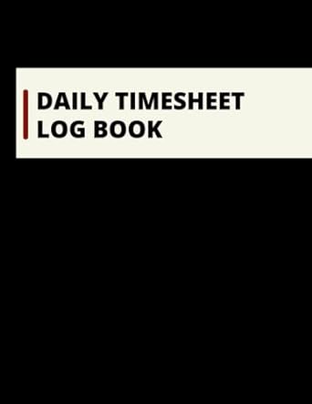 daily timesheet log book daily work log journal personal time book weekly time sheet notebook employee time