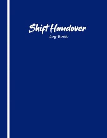 shift handover log book shift communication log book / work shift management / daily staff communication /