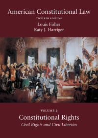 american constitutional law constitutional rights civil rights and civil liberties  volume 2 12th edition