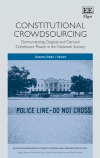 constitutional crowdsourcing democratising original and derived constituent power in the network society