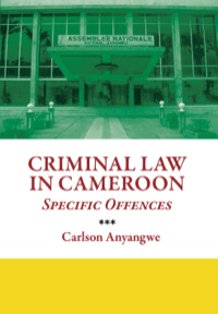 criminal law in cameroon specific offences 1st edition carlson anyangwe 9956726621, 9789956726622