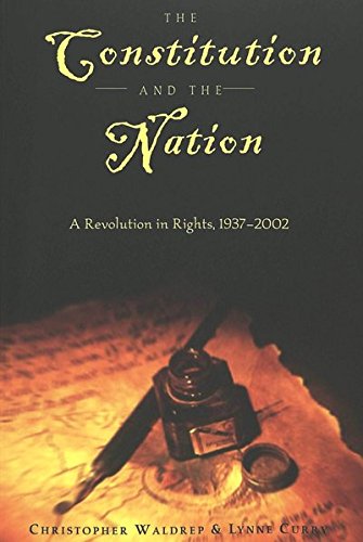 the constitution and the nation a revolution in rights 1937-2002 1st edition lynne curry,  christopher