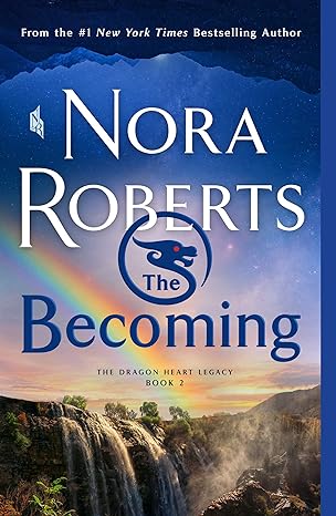 the becoming the dragon heart legacy book 2  nora roberts 1250771781, 978-1250771780