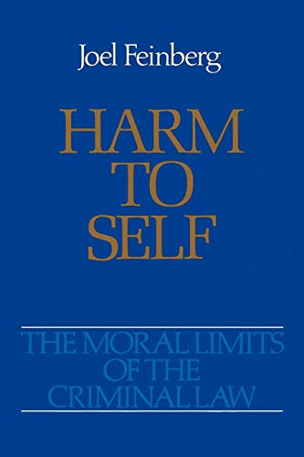 harm to self the moral limits of the criminal law 1st edition joel feinberg 0195059239, 9780195059236