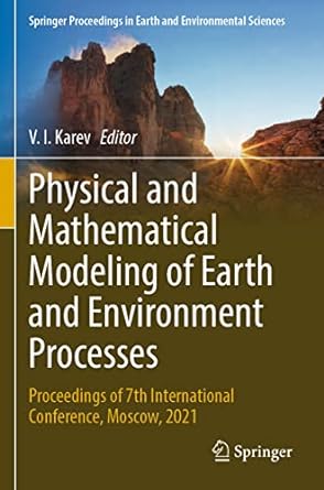 physical and mathematical modeling of earth and environment processes proceedings of 7th international